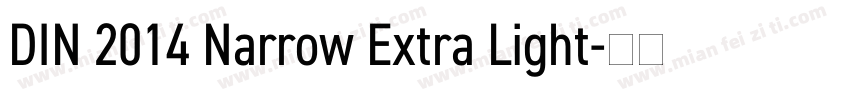 DIN 2014 Narrow Extra Light字体转换